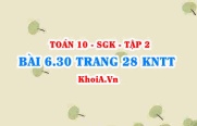 Bài 6.30 trang 28 Toán 10 Kết nối tri thức Tập 2